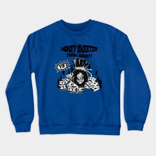 money sweeter than honey Crewneck Sweatshirt